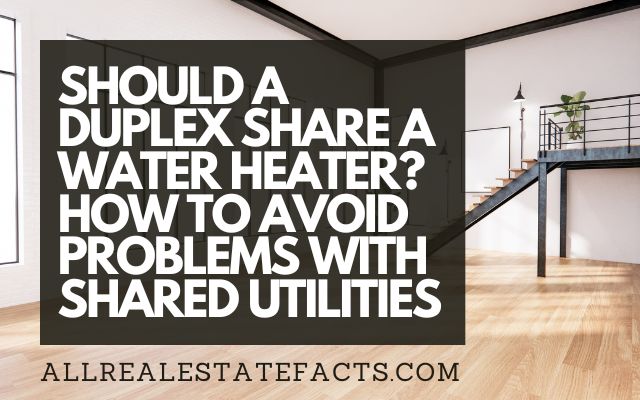 Blog Header - Should a Duplex Share a Water Heater How To Avoid Problems With Shared Utilities