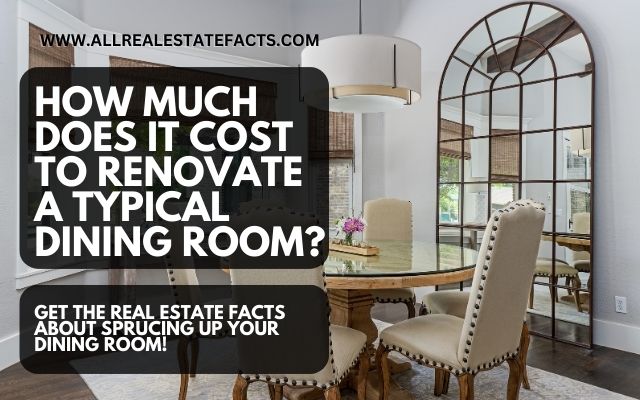 How Much Does It Cost To Renovate a Typical Dining Room